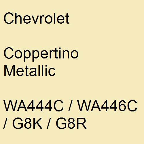 Chevrolet, Coppertino Metallic, WA444C / WA446C / G8K / G8R.